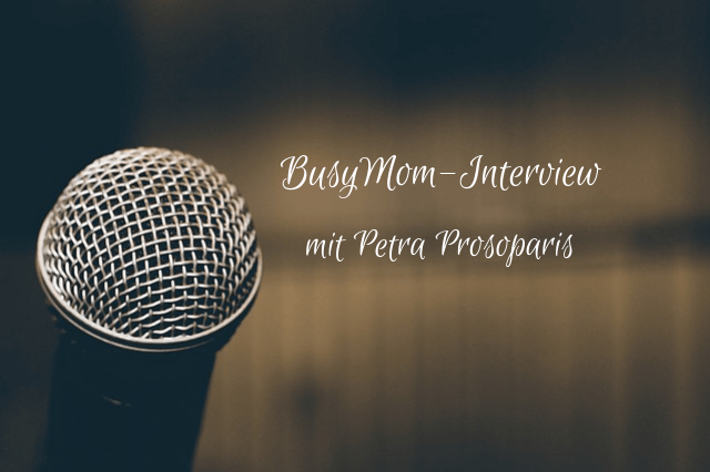 Titelbild für BusyMom-Interview mit Petra Prosoparis